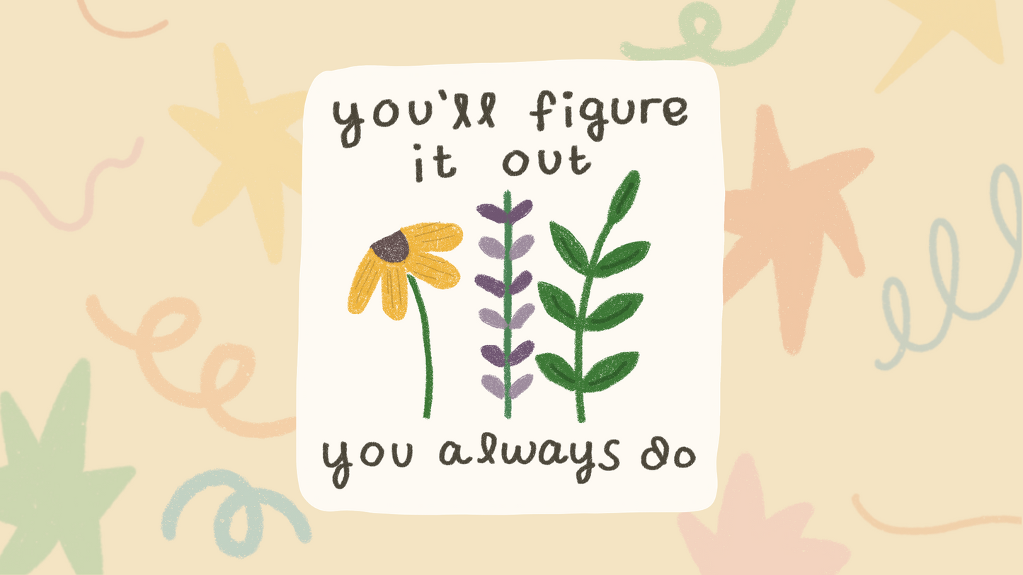You'll Figure It Out Sticker