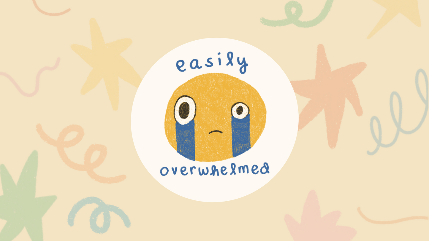 Easily Overwhelmed Sticker